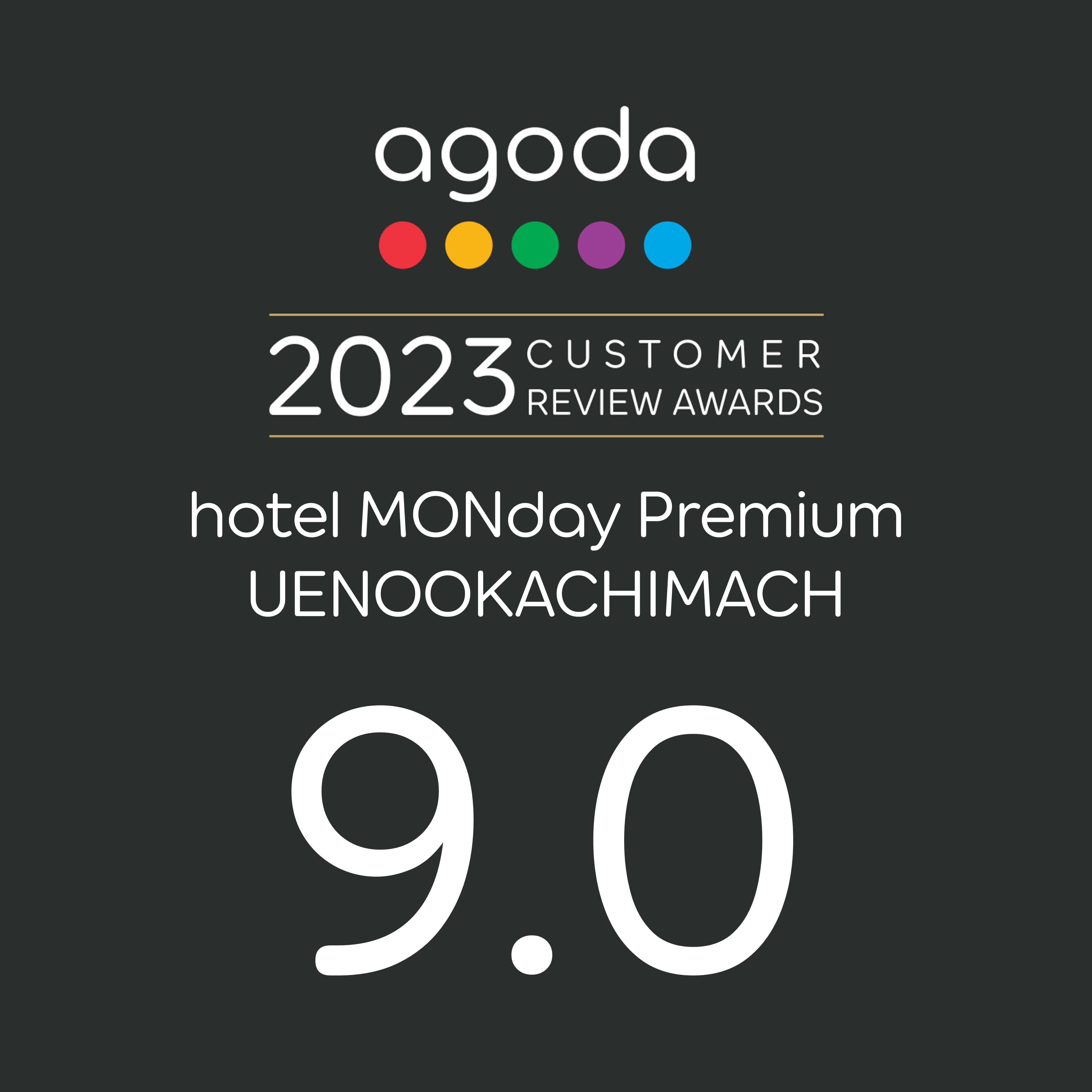 agoda 2023 CUSTOMER REVIEW AWARD hotel MONday Premium UENO-OKACHIMACHI